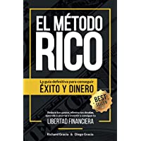 El Método RICO: La guía definitiva para conseguir ÉXITO y DINERO. Reduce tus gastos- elimina tus deudas- aprende a…